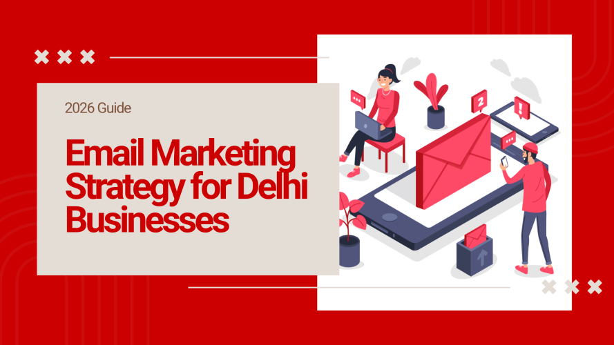 email marketing strategy delhi business guide