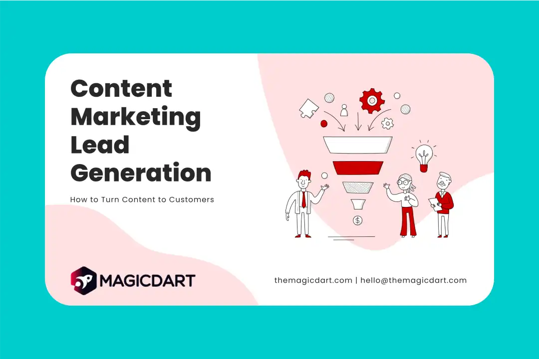 Content Marketing Lead Generation: Turning Content to Customers